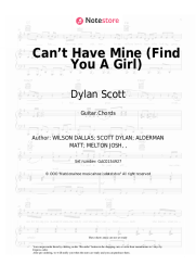 Sheet music, chords Dylan Scott - Can’t Have Mine (Find You A Girl)
