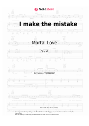 Sheet music, chords Mortal Love - I make the mistake