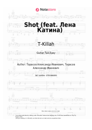 Sheet music, chords T-Killah - Shot (feat. Лена Катина)