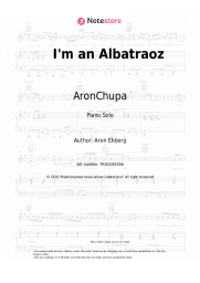 Sheet music, chords AronChupa - I'm an Albatraoz