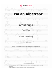Sheet music, chords AronChupa - I'm an Albatraoz